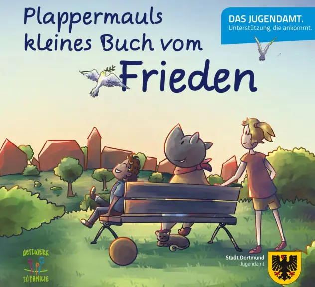 Plappermauls kleines Buch vom Frieden, Das Jugendamt. Unterstützung die ankommt. Netzwerk INFamilie, Stadt Dortmund